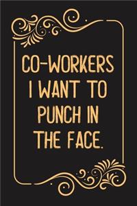 Co-workers I Want to Punch in the Face.