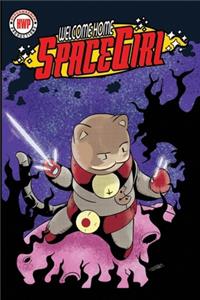 Welcome Home Space Girl