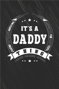 It's A Daddy Thing Proud Amazing Loving