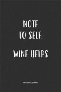 Note To Self Wine Helps