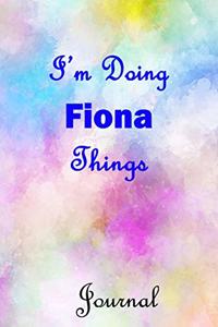 I'm Doing Fiona Things Journal