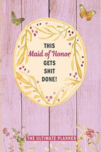 This Maid Of Honor Gets Shit Done! The Ultimate Planner