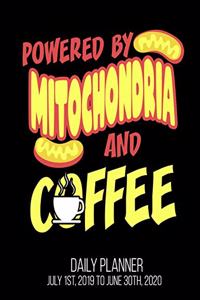 Powered By Mitochondria And Coffee Daily Planner July 1st, 2019 To June 30th, 2020