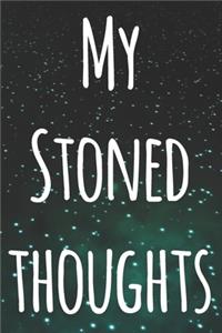 My Stoned Thoughts
