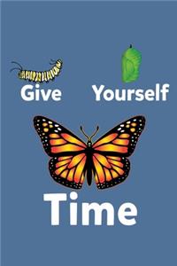 Give Yourself Time