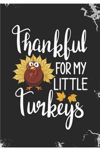 Thankful for my Little Turkeys