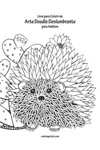 Livro para Colorir de Arte Doodle Deslumbrante para Adultos