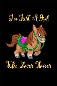 Just A Girl Who Loves Horses