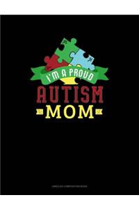 I Am A Proud Autism Mom