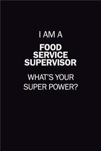 I Am A Food Service Supervisor, What's Your Super Power?