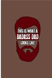 This is what a Badass Dad Looks Like: Badass Father Perfect Gift Dot Grid Notebook/Journal (6"x9")