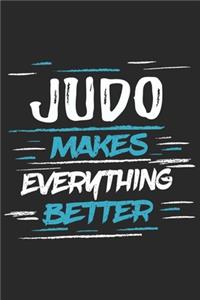 Judo Makes Everything Better