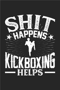 Shit Happens Kickboxing Helps