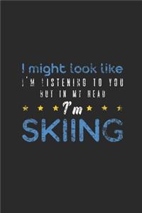 But In My Head I'm Skiing