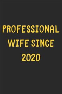 Professional Wife Since 2020