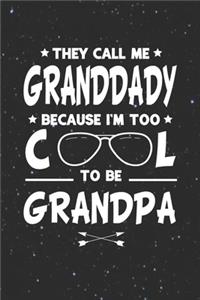 They Call Me Granddady Because I'm Too Cool To Be Grandpa