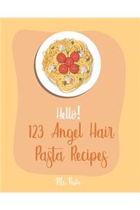 Hello! 123 Angel Hair Pasta Recipes