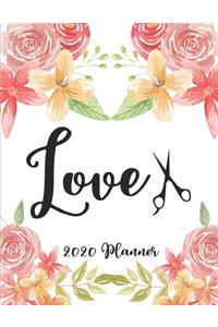 Love 2020 Planner: 8.5 x 11 - Weekly Appointment Planner Scheduler Organizer for Hair Stylists Dressers Salon Beauticians