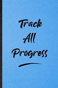 Track All Progress