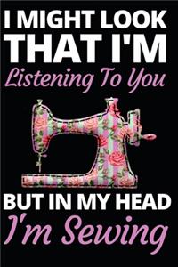 I Might Look That I'm Listening To You