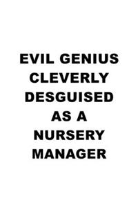 Evil Genius Cleverly Desguised As A Nursery Manager