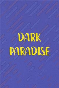 Dark Paradise