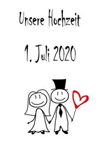 Unsere Hochzeit - 1. Juli 2020