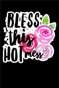 Bless This Hot Mess