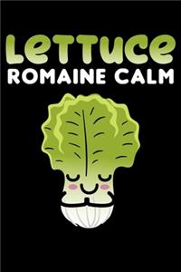 Lettuce Romaine Calm