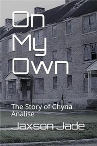 On My Own: The Story of Chyna Analise