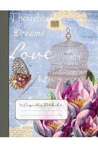Thoughts Dreams Love Composition Notebook