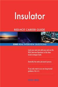 Insulator RED-HOT Career Guide; 2585 REAL Interview Questions