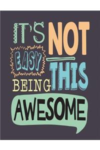 it's not easy being this awesome
