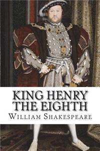 King Henry the Eighth