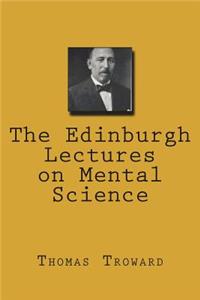 Edinburgh Lectures on Mental Science