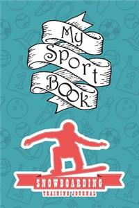 My Sport Book - Snowboarding Training Journal