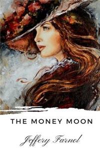 The Money Moon