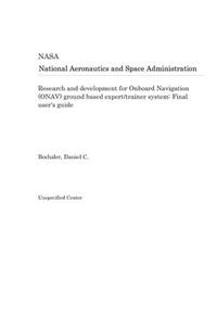 Research and Development for Onboard Navigation (Onav) Ground Based Expert/Trainer System