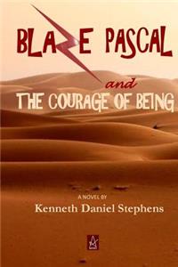 Blaze Pascal and the Courage of Being