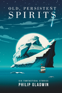 Old, Persistent Spirits