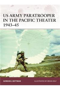 US Army Paratrooper in the Pacific Theater 1943-45