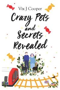 Crazy Pets and Secrets Revealed