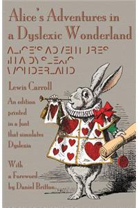 Alice's Adventures in a Dyslexic Wonderland