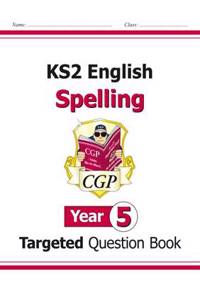 KS2 English Year 5 Spelling Targeted Question Book (with Answers)