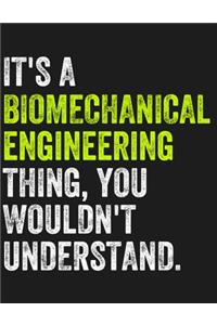 It's a Biomechanical Engineering Thing, You Wouldn't Understand