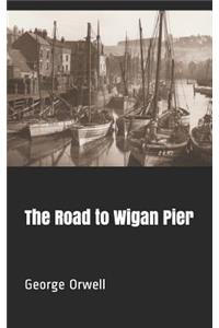 The Road to Wigan Pier