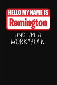 Hello My Name Is Remington