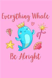 Everything Whale Be Alright