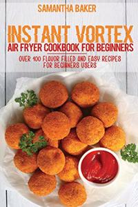 Instant Vortex Air Fryer Cookbook For Beginners