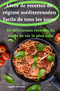 Livre de recettes de régime méditerranéen facile de tous les jours